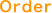 Order